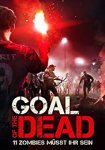 Goal of the Dead - 11 Zombies müsst Ihr sein!
